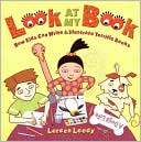 Look at My Book: How Kids Can Write & Illustrate Terrific Books