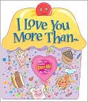 I Love You More Than...