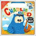 Charlie Bird Count to the Beat: (Baby Loves Jazz Series)