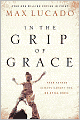 In the Grip of Grace: Your Father Always Caught You. He Still Does.