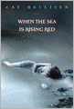 When the Sea is Rising Red