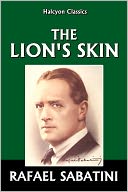 The Lion's Skin by Rafael Sabatini