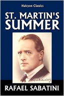 St. Martin's Summer by Rafael Sabatini