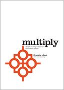 Multiply (Volume 1): Disciple-Making for Ordinary People