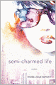 Semi-Charmed Life: A Novel