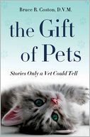 The Gift of Pets: Stories Only a Vet Could Tell