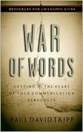 War of Words: Getting to the Heart of Your Communication Struggles