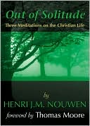 Out of Solitude: Three Meditations on the Christian Life