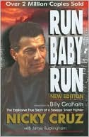 Run Baby Run: The Explosive True Story of a Savage Street Fighter