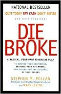 Die Broke: A Radical, Four-Part Financial Plan