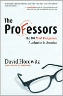 The Professors: The 101 Most Dangerous Academics in America
