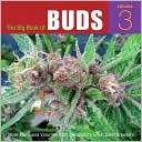 The Big Book of Buds, Volume 3: More Marijuana Varieties from the World's Great Seed Breeders