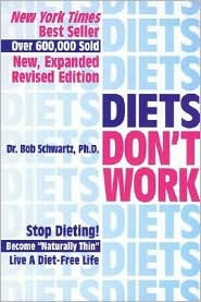 Diets Don't Work: Stop Dieting Become Naturally Thin Live a Diet-Free Life