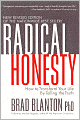 Radical Honesty, the New Revised Edition: How to Transform Your Life by Telling the Truth