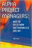 Alpha Project Managers: What the Top 2% Know That Everyone Else Does Not