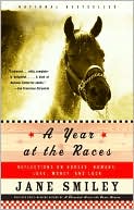 A Year at the Races: Reflections on Horses, Humans, Love, Money and Luck