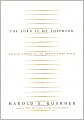 The Lord is My Shepherd: Healing Wisdom of the Twenty-Third Psalm