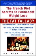 The Fat Fallacy: The French Diet Secrets to Permanent Weight Loss