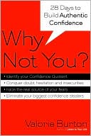 Why Not You?: 28 Days to Authentic Confidence