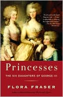 Princesses: The Six Daughters of George III