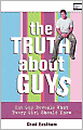 The Truth About Guys
