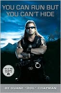 You Can Run but You Can't Hide: Life and Times of Dog the Bounty Hunter
