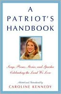 A Patriot's Handbook: Songs, Poems, Stories, and Speeches Celebrating the Land We Love