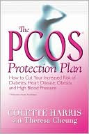The PCOS Protection Plan: How to Cut Your Increased Risk of Diabetes, Heart Disease, Obesity and High Blood Pressure