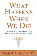 What Happens When We Die? by Sam Parnia: Book Cover