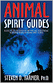 Animal Spirit Guides: An Easy-to-Use Handbook for Identifying and Understanding Your Power Animals and Animal Spirit Helpers