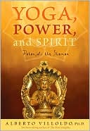 Yoga, Power, and Spirit: Patanjali the Shaman