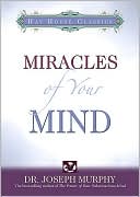 Miracles of Your Mind