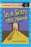I'm Going to Read (Level 1): In a Scary Old House