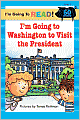 I'm Going to Read (Level 1): I'm Going to Washington to Visit the President