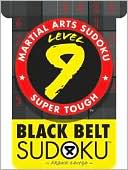 Martial Arts Sudoku Level 9 by Frank Longo: Book Cover