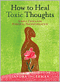 How to Heal Toxic Thoughts: Simple Tools for Personal Transformation