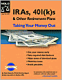 IRAs, 401(K)s and Other Retirement Plans: Taking Your Money Out