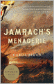 Jamrach's Menagerie: A Novel