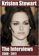 Kristen Stewart Interviews 2008 - 2011