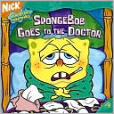 SpongeBob Goes to the Doctor (SpongeBob SquarePants Series #9)