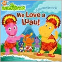 We Love a Luau! (Backyardigans Series)