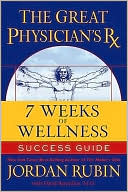The Great Physician's Rx for 7 Weeks of Wellness Success Guide