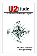 U2Itude: The Ultimate Handbook For U2 Fans