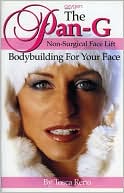 Pan-G Non-Surgical Face Lift: Bodybuilding for Your Face