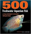 download 500 Freshwater Aquarium Fish : A Visual Reference to the Most Popular Species book