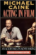 Acting in Film by Michael Caine: Book Cover