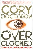 Overclocked: Stories of the Future Present