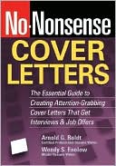 No-Nonsense Cover Letters: The Essential Guide to Creating Attention-Grabbing Cover Letters That Get Interviews and Job Offers