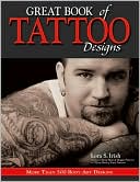 Great Book of Tattoo Designs: More than 500 Body Art Designs