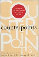 Counterpoints: 25 Years of the New Criterion on Culture and the Arts
